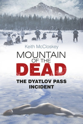 Mountain of the Dead by McCloskey, Keith