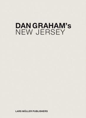 Dan Graham's New Jersey by Graham, Dan