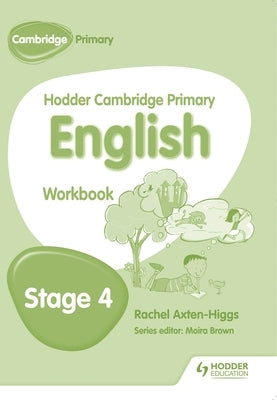 Hodder Cambridge Primary English: Work Book Stage 4 by Axten-Higgs, Rachel