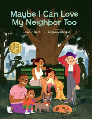 Maybe I Can Love My Neighbor Too by Grant, Jennifer