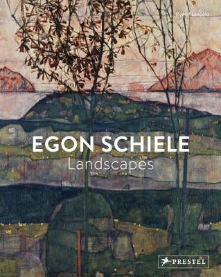 Egon Schiele: Landscapes by Leopold, Rudolf