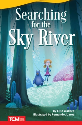 Searching for the Sky River by Wallace, Elise