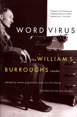 Word Virus: The William S. Burroughs Reader by Burroughs, William S.