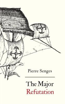 The Major Refutation: English version of Refutatio major by Senges, Pierre
