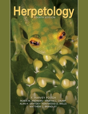 Herpetology by Pough, F. Harvey