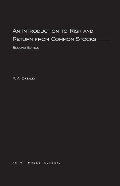 An Introduction to Risk and Return from Common Stocks, second edition by Brealey, Richard A.