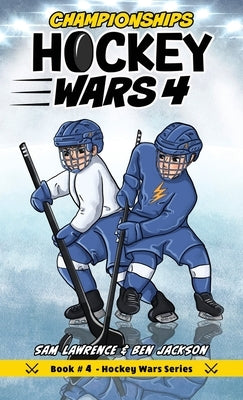 Hockey Wars 4: Championships by Lawrence, Sam