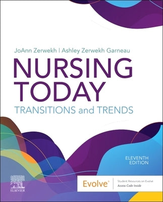 Nursing Today: Transition and Trends by Zerwekh, Joann