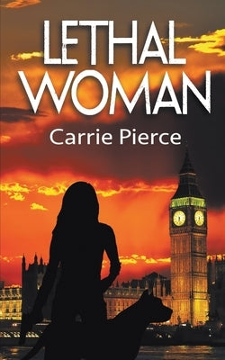 Lethal Woman by Pierce, Carrie