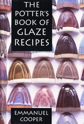 The Potter's Book of Glaze Recipes by Cooper, Emmanuel