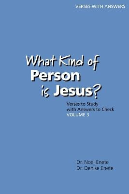 What Kind of Person is Jesus? (number 3) by Enete, Noel