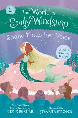 The World of Emily Windsnap: Shona Finds Her Voice by Kessler, Liz