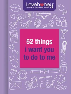 52 Things I Want You to Do to Me by Lovehoney