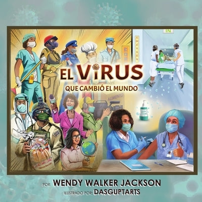 El Virus que Cambió el Mundo by Walker Jackson, Wendy