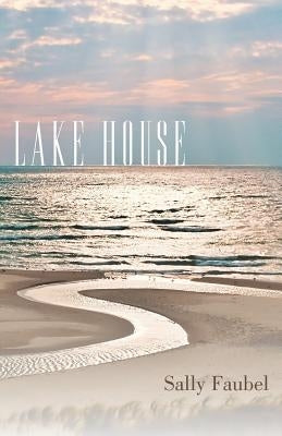 Lake House by Faubel, Sally