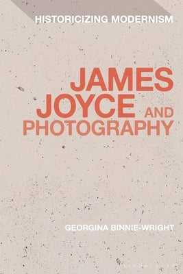 James Joyce and Photography by Binnie-Wright, Georgina