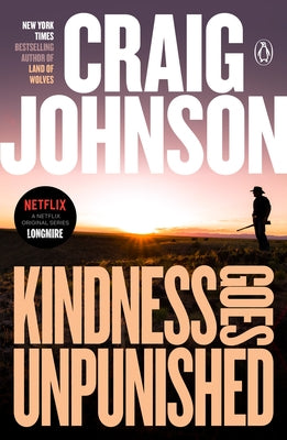 Kindness Goes Unpunished: A Longmire Mystery by Johnson, Craig