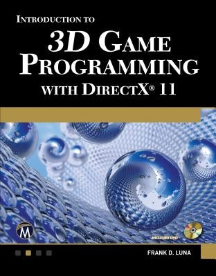 Introduction to 3D Game Programming with DirectX 11 [With DVD] by Luna, Frank