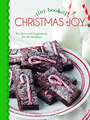 Tiny Book of Christmas Joy: Recipes & Inspiration for the Holidays by Depiano, Phyllis Hoffman