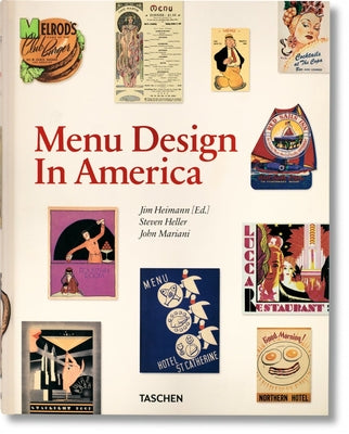 Menu Design in America, 1850-1985 by Heller, Steven