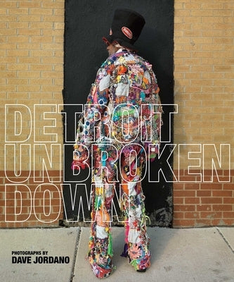 Detroit: Unbroken Down by Jordano, Dave