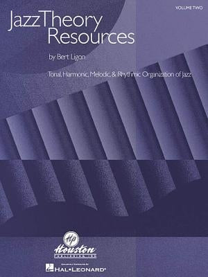 Jazz Theory Resources: Volume 2 by Ligon, Bert
