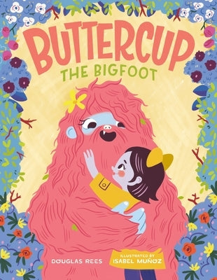Buttercup the Bigfoot by Rees, Douglas