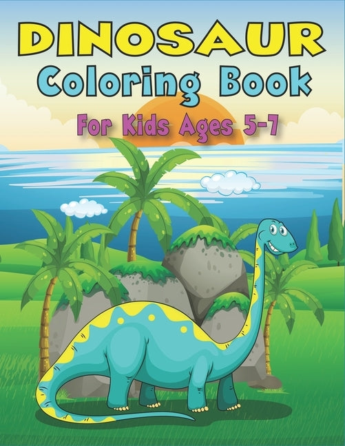 Dinosaur Coloring Book for Kids Ages 5-7: A Fantastic Dinosaur Coloring Activity Book, Unique Gift For Boys, Girls, Toddlers & Preschoolers who love f by Press, Trendy