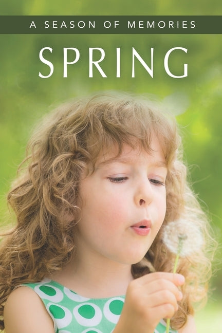 Spring (A Season of Memories): A Gift Book / Activity Book / Picture Book for Alzheimer's Patients and Seniors with Dementia by Books, Sunny Street