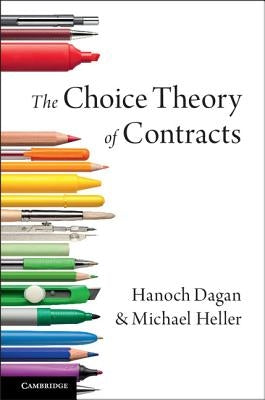 The Choice Theory of Contracts by Dagan, Hanoch