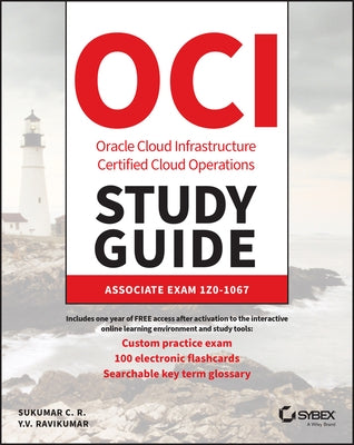 Oracle Cloud Infrastructure Operations Associate Certification Study Guide: Exam 1z0-1067 by Chillakuru, Sukumar