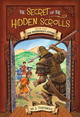 The Secret of the Hidden Scrolls: The Shepherd's Stone, Book 5 by Thomas, M. J.