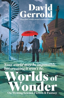 Worlds of Wonder: On Writing Science Fiction & Fantasy by Gerrold, David