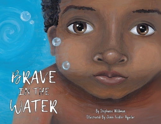 Brave in the Water by Wildman, Stephanie