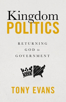 Kingdom Politics by Evans, Tony