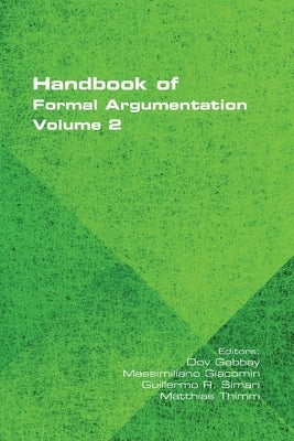Handbook of Formal Argumentation, Volume 2 by Gabbay, Dov