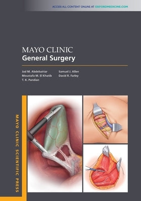 Mayo Clinic General Surgery by Abdelsattar, Jad M.