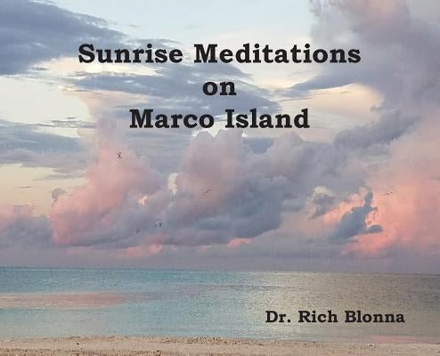 Sunrise Meditations on Marco Island by Blonna, Rich