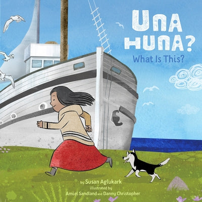 Una Huna?: What Is This? by Aglukark, Susan