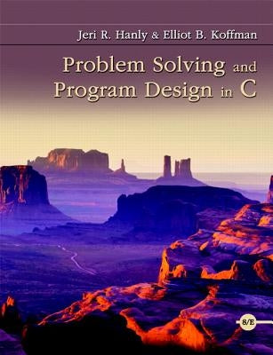 Problem Solving and Program Design in C by Hanly, Jeri R.