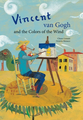 Vincent Van Gogh & the Colors of the Wind by Lossani, Chiara
