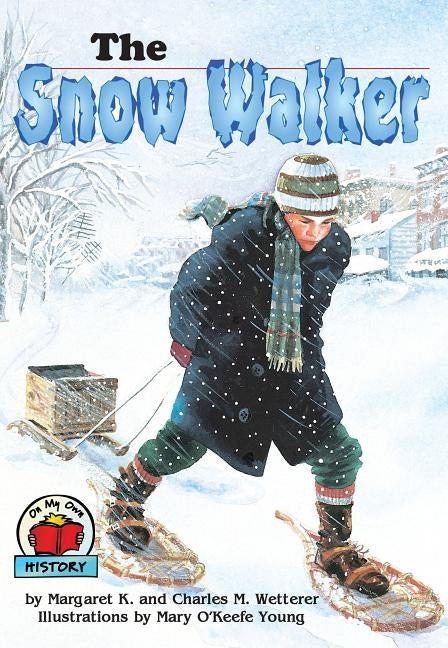 The Snow Walker by Wetterer, Margaret K.
