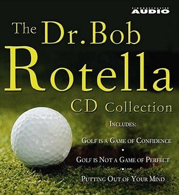 The Dr. Bob Rotella CD Collection by Rotella, Bob