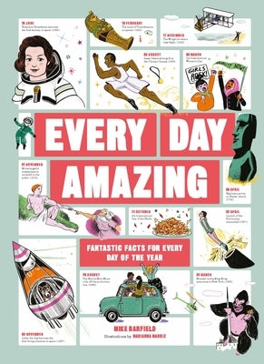 Every Day Amazing: Fantastic Facts for Every Day of the Year by Barfield, Mike