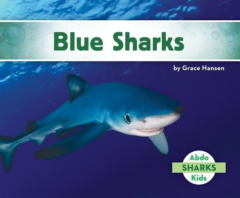 Blue Sharks by Hansen, Grace