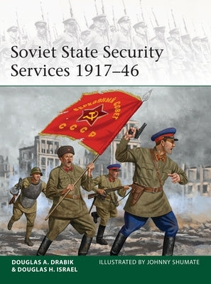 Soviet State Security Services 1917-46 by Drabik, Douglas A.