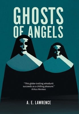 Ghosts of Angels by Lawrence, A. E.