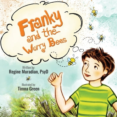 Franky and The Worry Bees by Muradian, Regine