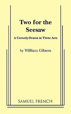 Two for the Seesaw by Gibson, Wiliam