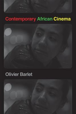 Contemporary African Cinema by Barlet, Olivier